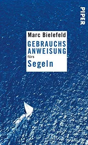 Produktbild: Gebrauchsanweisung fürs Segeln: Spannendes Geschenk für Segler