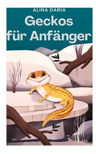 Produktbild: Geckos für Anfänger: Grundlagen der artgerechten Haltung und Pflege im Terrarium