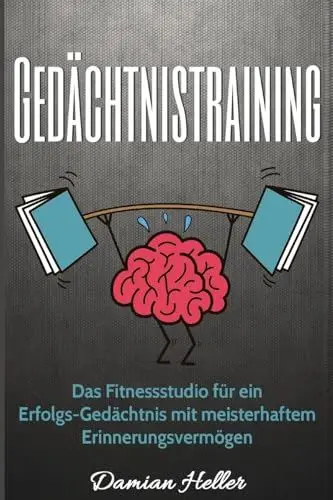 Produktbild: Gedächtnistraining: Das Fitnessstudio für ein Erfolgs-Gedächtnis mit meisterhaftem Erinnerungsvermögen