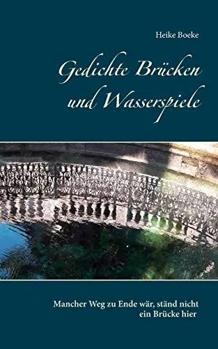Produktbild: Gedichte Brücken und Wasserspiele