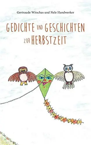 Produktbild: Gedichte und Geschichten zur Herbstzeit: Herbstbuch für Kinder ab vier Jahren mit Herbstgedichten und Tiergeschichten aus dem Sagawald (Gedichte für ... und Tiergeschichten aus dem Sagawald, Band 4)