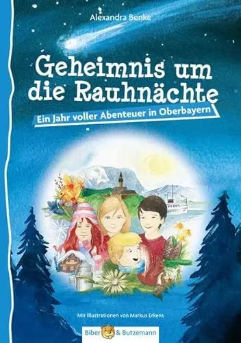 Produktbild: Geheimnis um die Rauhnächte - Ein Jahr voller Abenteuer in Oberbayern: Ferienabenteuer und Reiseführer rund um Ammersee, Oberammergau und Garmisch-Partenkirchen