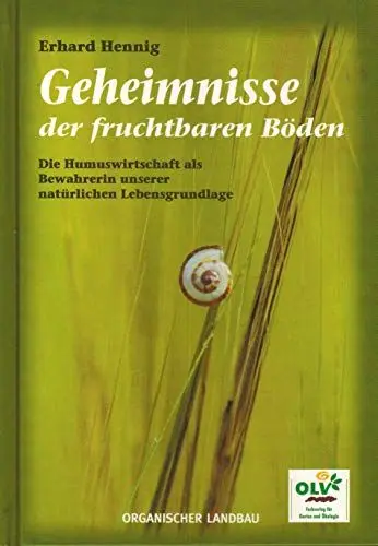 Produktbild: Geheimnisse der fruchtbaren Böden: Die Humuswirtschaft als Bewahrerin unserer natürlichen Lebensgrundlage