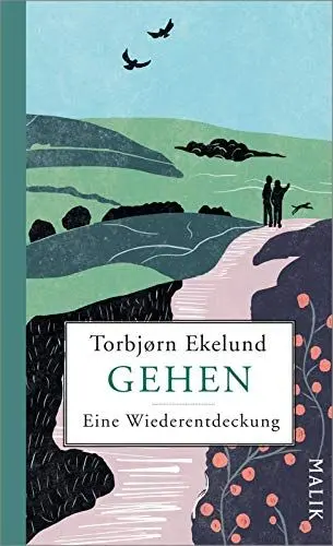 Produktbild: Gehen: Eine Wiederentdeckung | Vom Laufen, Wandern und Flanieren – eine Liebeserklärung an die achtsamste Art der Fortbewegung