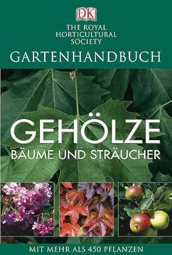Produktbild: Gehölze, Bäume und Sträucher: Mit mehr als 450 Pflanzen: Bäume und Sträucher. Mit mehr als 450 Pflanzen. Hrsg.: The Royal Horticultural Society