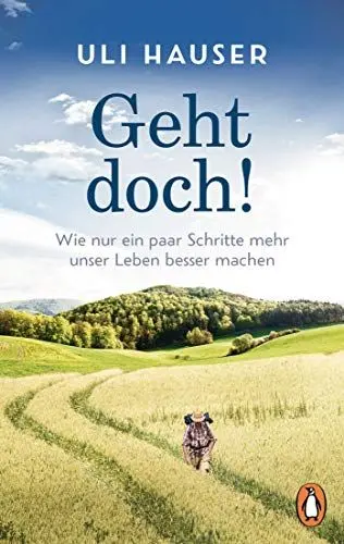 Produktbild: Geht doch!: Wie nur ein paar Schritte mehr unser Leben besser machen
