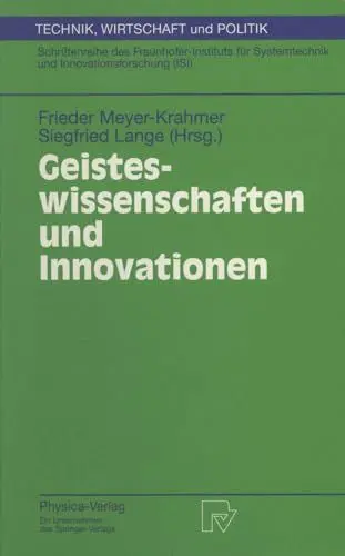 Produktbild: Geisteswissenschaften und Innovationen (Technik, Wirtschaft und Politik. Schriftenreihe des Fraunhofer-Instituts für Systemtechnik und ... Wirtschaft und Politik, 35, Band 35)