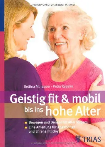 Produktbild: Geistig fit & mobil bis ins hohe Alter: Bewegung und Denken im hohen Alter fördern