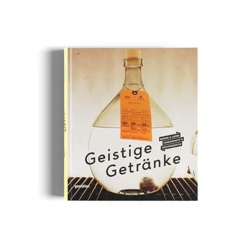 Produktbild: Geistige Getränke: Brände und Liköre, handgemacht und hochprozentig