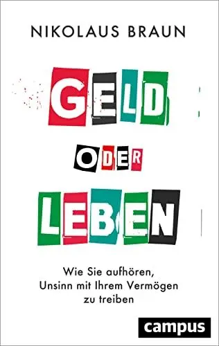 Produktbild: Geld oder Leben: Wie Sie aufhören, Unsinn mit Ihrem Vermögen zu treiben