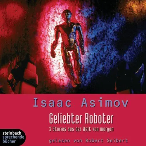 Produktbild: Geliebter Roboter. 2 CDs. Drei Stories aus der Welt von morgen