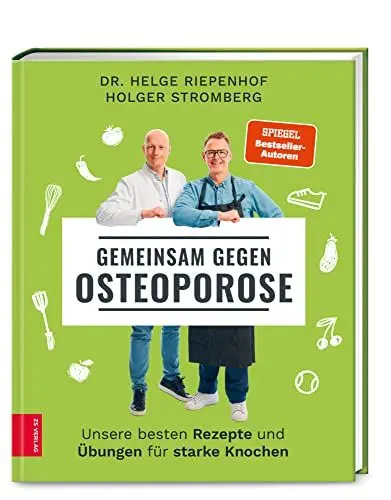 Produktbild: Gemeinsam gegen Osteoporose: Unsere besten Rezepte und Übungen für starke Knochen