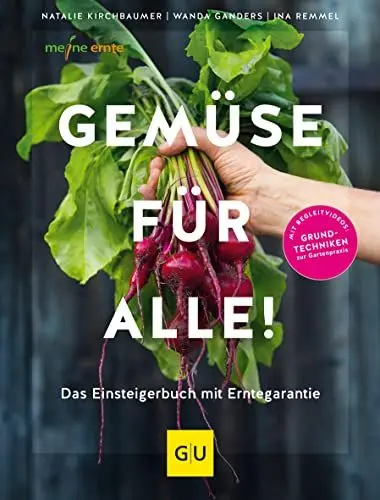 Produktbild: Gemüse für alle!: Das Gartenbuch mit Erntegarantie für Einsteiger (GU Gartenpraxis)