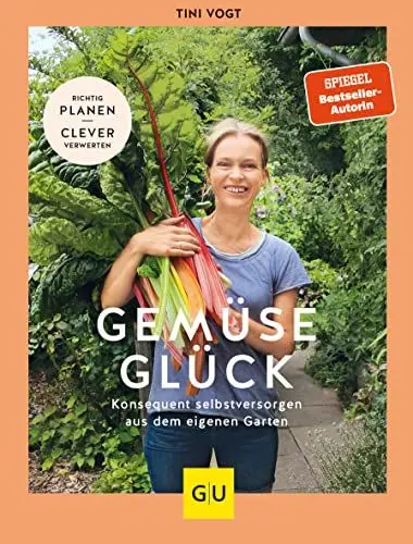 Produktbild: Gemüse-Glück: Konsequent selbstversorgen aus dem eigenen Garten. Richtig planen - clever verwerten (GU Selbstversorgung)
