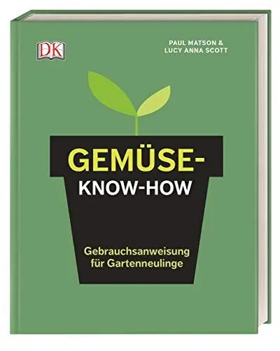 Produktbild: Gemüse-Know-how: Gebrauchsanweisung für Gartenneulinge
