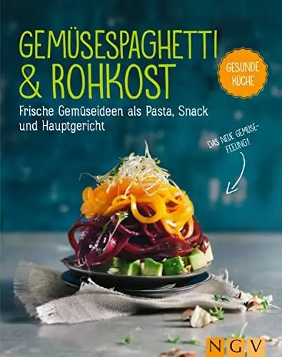 Produktbild: Gemüsespaghetti & Rohkost: Frische Gemüseideen als Pasta, Snack und Hauptgericht. Das neue Gemüse-Feeling!