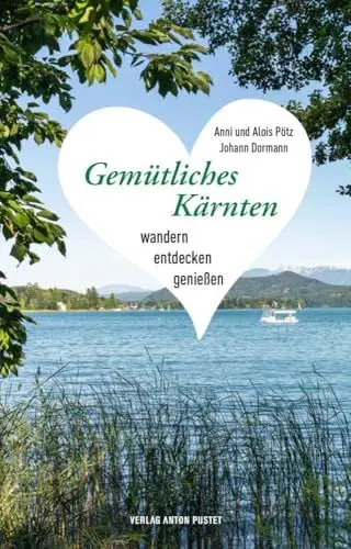 Produktbild: Gemütliches Kärnten: Wandern, entdecken, genießen – mit Gutscheinen im Wert von ca. 100 Euro und Hinweise auf Ermäßigungen mit der Kärnten Card