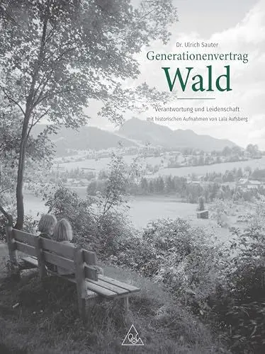 Produktbild: Generationenvertrag Wald: Verantwortung und Leidenschaft
