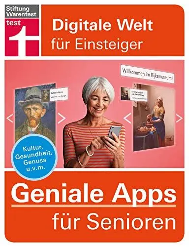 Produktbild: Geniale Apps für Senioren: Apps installieren und verwalten - für iPhone & Android - neue Anwendungen für Ihr Smartphone: Kultur, Gesundheit, Genuss u. v. m. (Digitale Welt für Einsteiger)