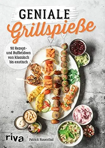 Produktbild: Geniale Grillspieße: 90 Rezept- und Buffetideen von klassisch bis exotisch