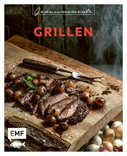 Produktbild: Genussmomente: Grillen: Schnelle und einfache Rezepte mit Fleisch, Fisch und Gemüse – Beilagen, Dips, Hauptgerichte, Süßes und mehr (Genussmomente: ... im handlichen Format und modernem Design)