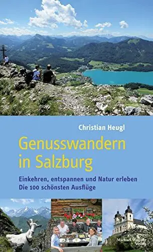 Produktbild: Genusswandern in Salzburg: Einkehren, entspannen und Natur erleben. Die 100 schönsten Ausflüge