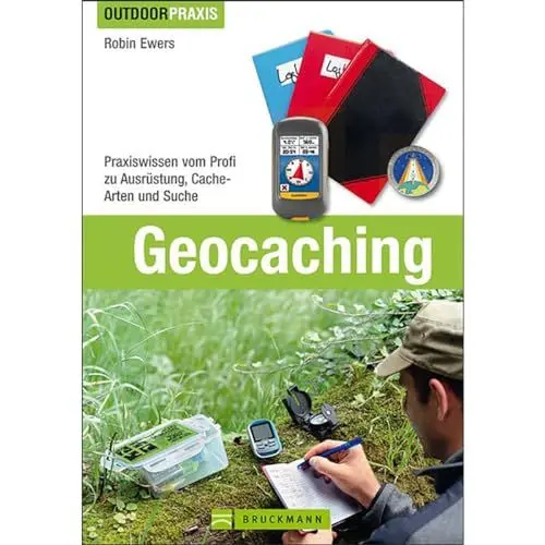 Produktbild: Geocaching: Praxiswissen vom Profi zu Ausrüstung, Cache-Arten und Suche (Outdoor Praxis)