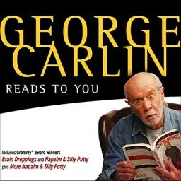 Produktbild: George Carlin Reads to You: An Audio Collection Including Grammy Winners 'Braindroppings' and 'Napalm & Silly Putty'
