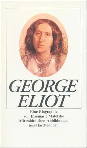 Produktbild: George Eliot: Eine Biographie. Mit zahlreichen Abbildungen (insel taschenbuch)