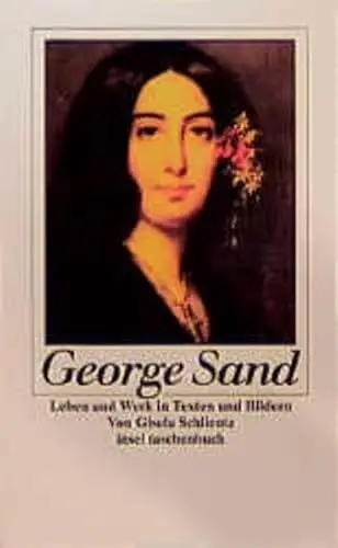 Produktbild: George Sand: Leben und Werk in Texten und Bildern (insel taschenbuch)