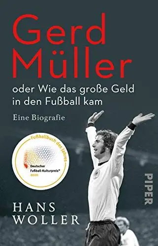 Produktbild: Gerd Müller: oder Wie das große Geld in den Fußball kam: Eine Biografie | Fußballbuch des Jahres 2020 - der SPIEGEL-Bestseller jetzt im Taschenbuch