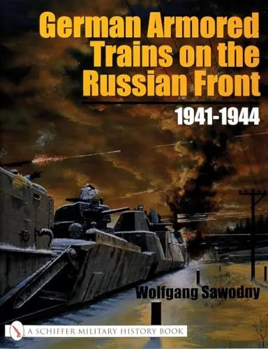 Produktbild: German Armored Trains on the Russian Front: 1941-1944