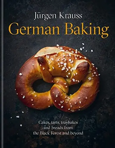 Produktbild: German Baking: Cakes, tarts, traybakes and breads from the Black Forest and beyond