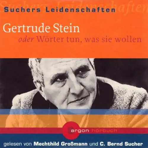 Produktbild: Gertrude Stein oder Wörter tun, was sie wollen: Suchers Leidenschaften