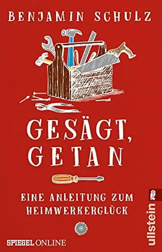 Produktbild: Gesägt, getan: Eine Anleitung zum Heimwerkerglück