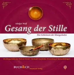 Produktbild: Gesang der Stille - Das Geheimnis der Klangschalen, m. Audio-CD
