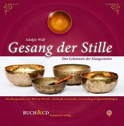 Produktbild: Gesang der Stille - Das Geheimnis der Klangschalen, m. Audio-CD