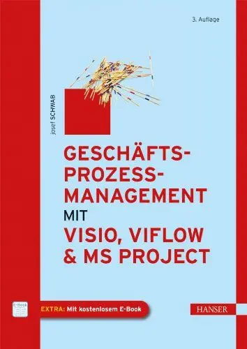 Produktbild: Geschäftsprozessmanagement mit Visio, ViFlow und MS Project: EXTRA: Mit kostenlosem E-Book. Zugangscode im Buch