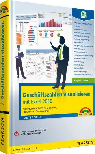 Produktbild: Geschäftszahlen visualisieren mit Excel 2010 - Das farbige Buch mit fertigen Lösungen: Management-Charts für Controller, Projekt- und Personalleiter: ... der Website zum Buch (Sonstige Bücher M+T)