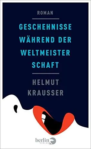 Produktbild: Geschehnisse während der Weltmeisterschaft: Roman