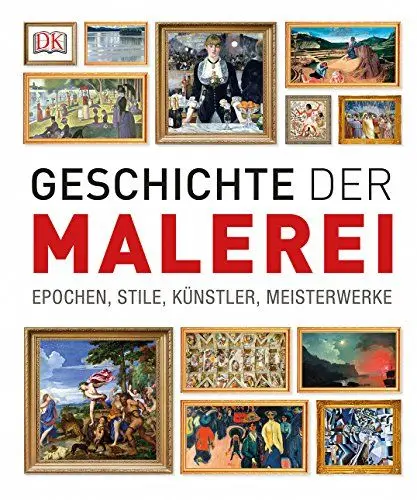 Produktbild: Geschichte der Malerei: Epochen, Stile, Künstler, Meisterwerke