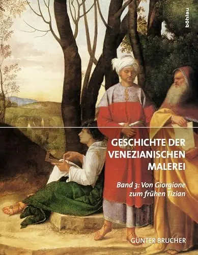 Produktbild: Geschichte der Venezianischen Malerei: Band 3: Von Giorgione zum frühen Tizian