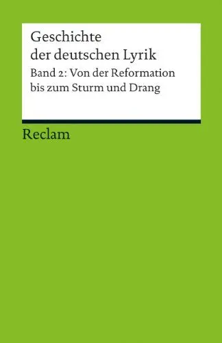 Produktbild: Geschichte der deutschen Lyrik. Band 2: Von der Reformation bis zum Sturm und Drang: Kemper, Hans-Georg – Deutsch-Lektüre, Deutsche Klassiker der Literatur (Reclams Universal-Bibliothek)