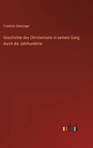 Produktbild: Geschichte des Christentums in seinem Gang durch die Jahrhunderte