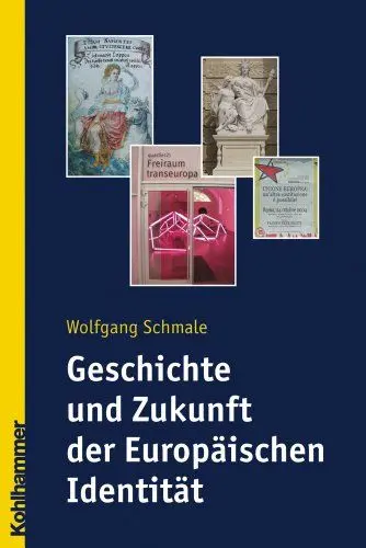 Produktbild: Geschichte und Zukunft der Europäischen Identität