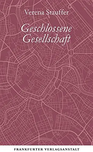 Produktbild: Geschlossene Gesellschaft: Aufzeichnungen eines Ausnahmezustandes | »Ein Buch voller subtiler und stiller Schönheit« (Buchkultur)