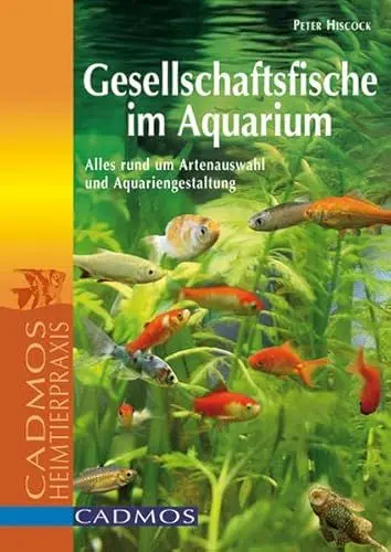 Produktbild: Gesellschaftsfische im Aquarium: Alles rund um Artenauswahl und Aquariengestaltung (Cadmos Aquaristik)