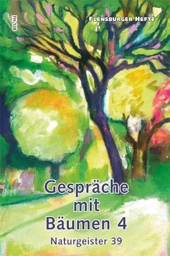 Produktbild: Gespräche mit Bäumen 4: Naturgeister 39 (Flensburger Hefte - Buchreihe)