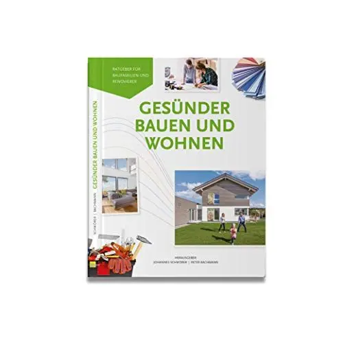 Produktbild: Gesünder Bauen und Wohnen: Ratgeber für Baufamilien und Renovierer