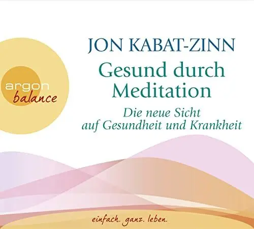 Produktbild: Gesund durch Meditation: Die neue Sicht auf Gesundheit und Krankheit
